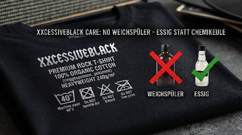 Dein Premium Rock T-Shirt: XXCESSIVEBLACK Care - Pflegeanleitung - kein Weichspüler- Essig statt Chemie.